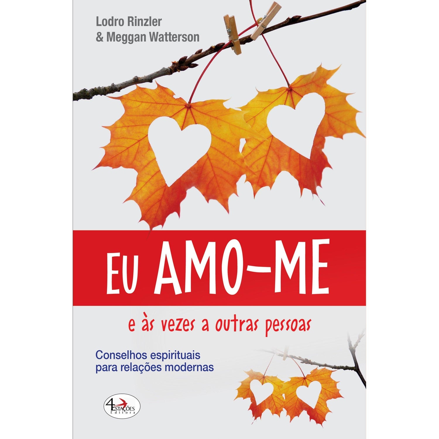 Eu Amo-me e às Vezes a Outras Pessoas de Lodro Rinzler