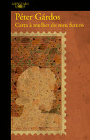 Carta à Mulher do Meu Futuro de Peter Gardos