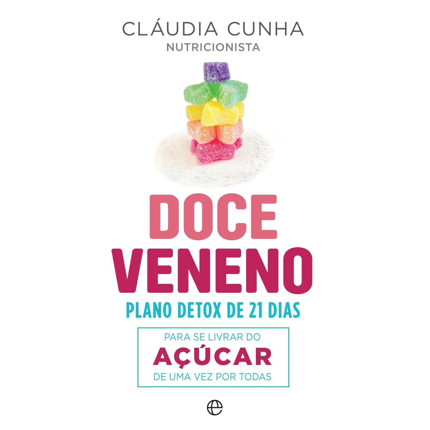 Doce Veneno de Cláudia Cunha