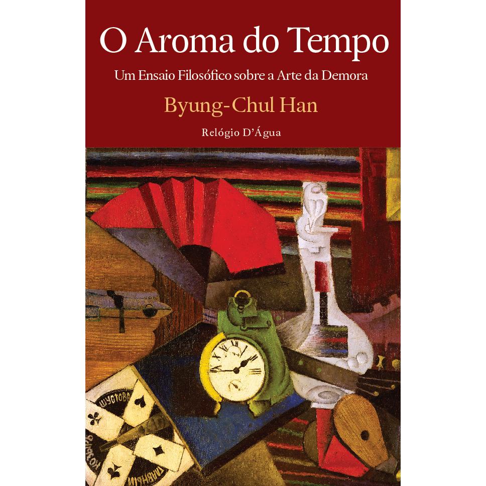 O Aroma do Tempo de Byung-Chul Han