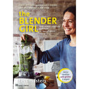 The Blender Girl - 100 Receitas Saudáveis Para Fazer na Liquidificadora