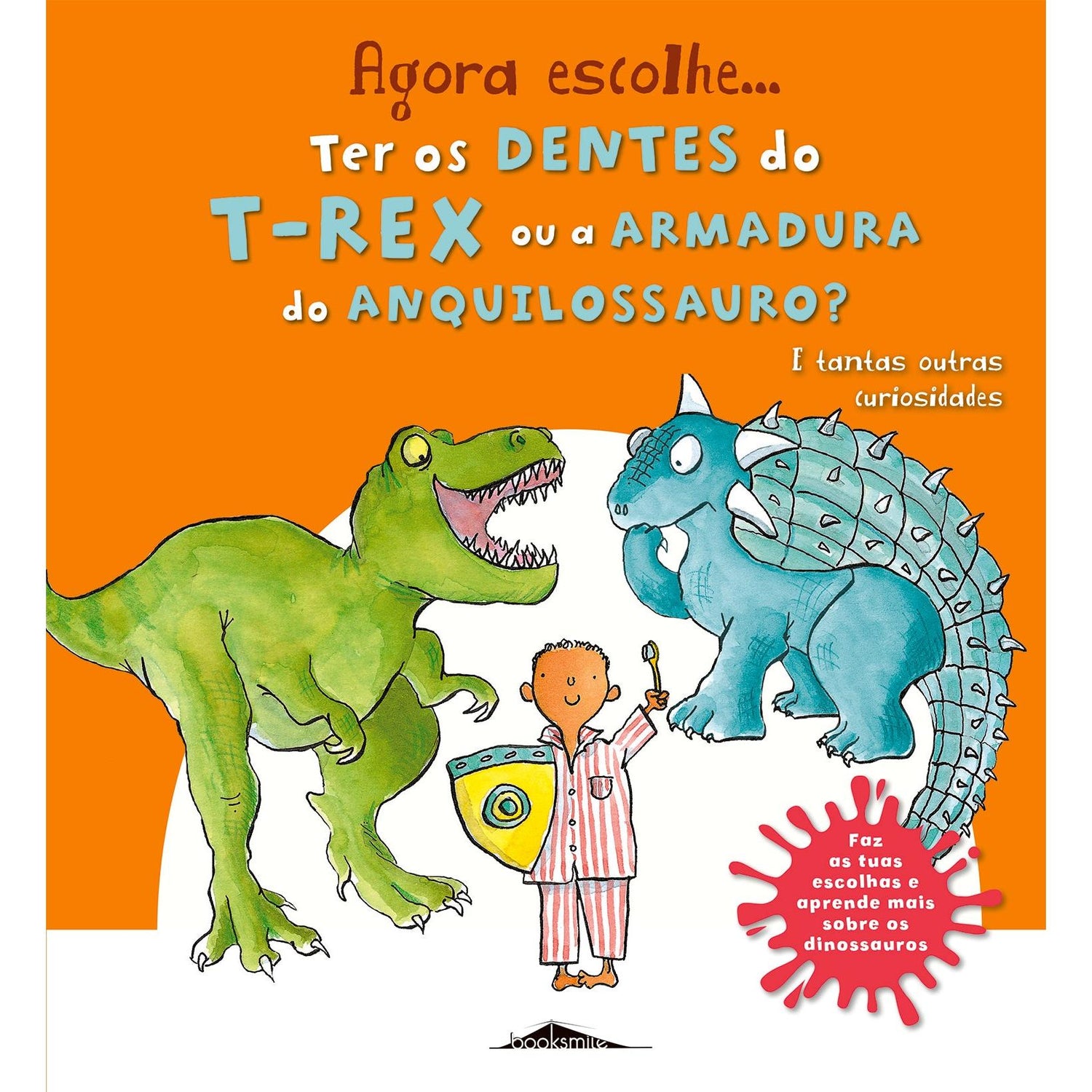 Agora Escolhe… Ter os Dentes do T-rex ou a Armadura do Anquilossauro?