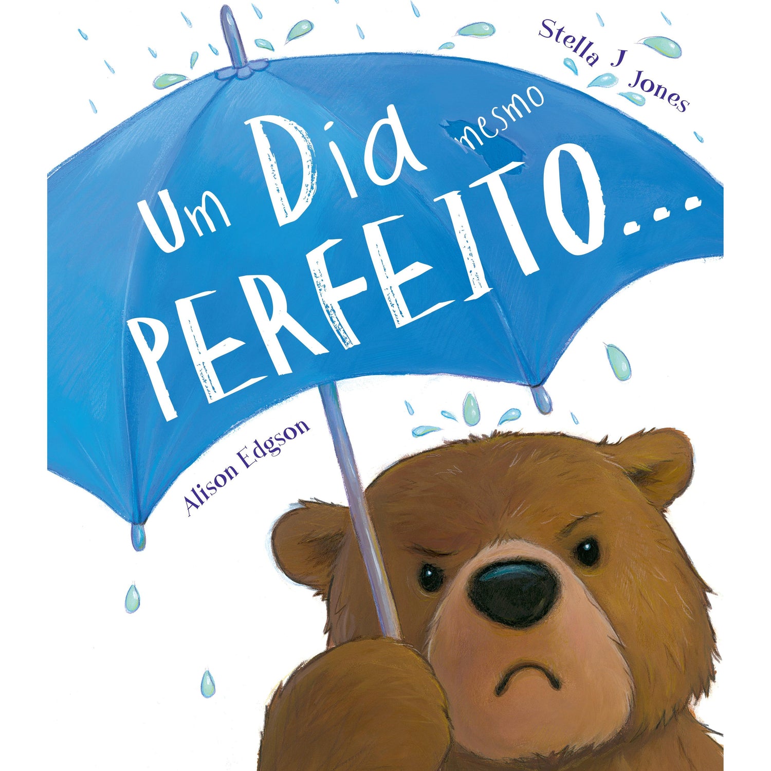 Um Dia Mesmo Perfeito... de Stella J. Jones