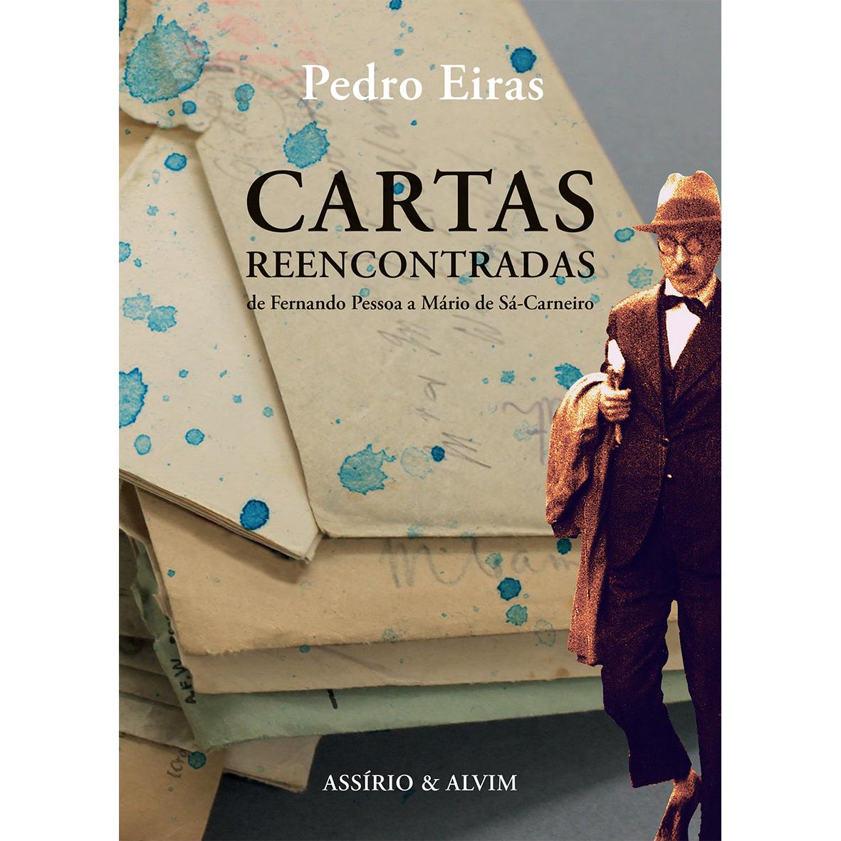 Cartas Reencontradas de Fernando Pessoa a Mário de Sá-Carneiro de Pedro Eiras