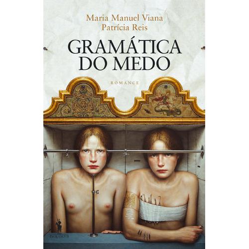 A Gramática do Medo de Maria Manuel Viana