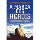 A Marca dos Heróis de Christopher Mcdougall