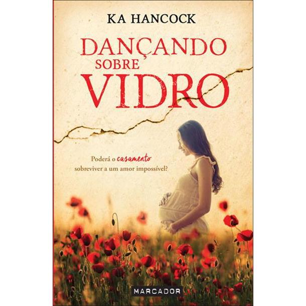 Dançando sobre Vidro de Ka Hancock
