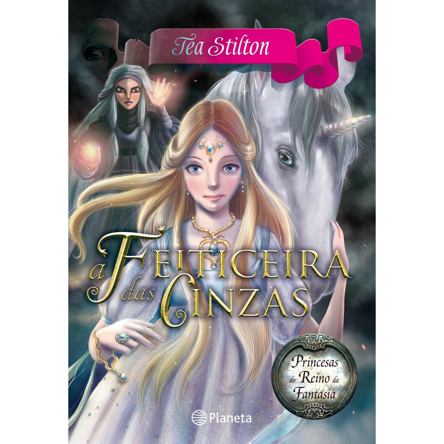 Princesas do Reino da Fantasia Nº 11 - A Feiticeira das Cinzas de Tea Stilton