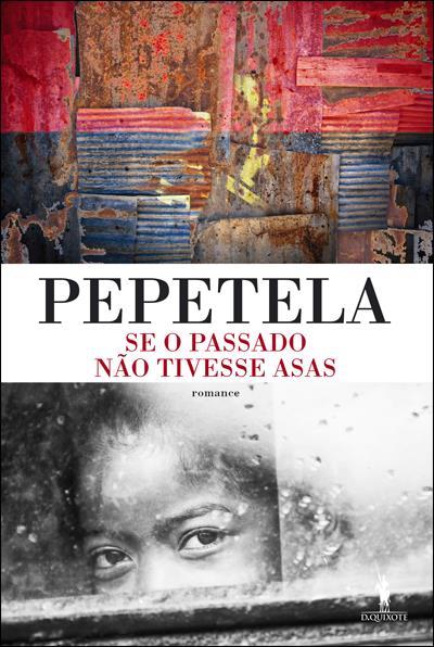 Se o Passado Não Tivesse Asas de Pepetela