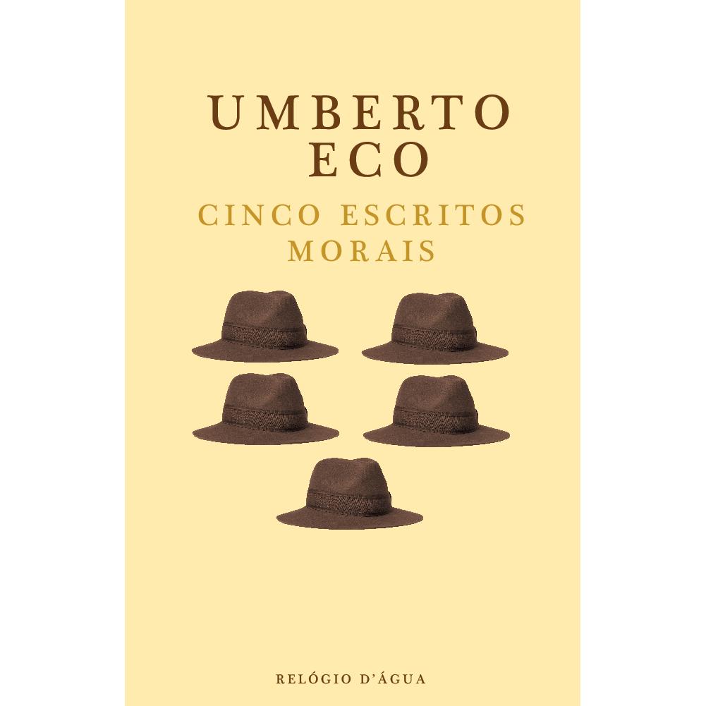 Cinco Escritos Morais de Umberto Eco