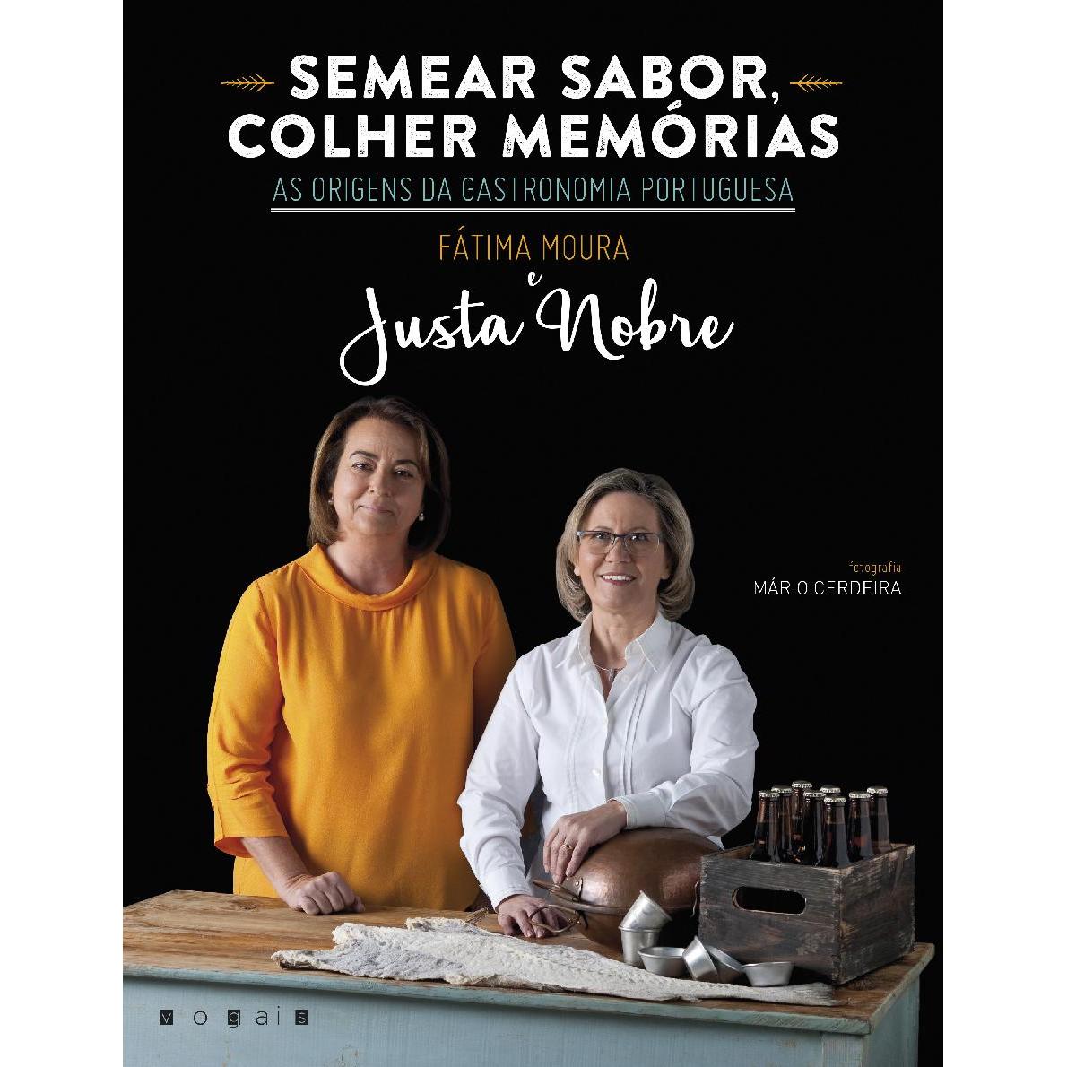 Semear Sabor, Colher Memórias de Fátima Moura e Justa Nobre