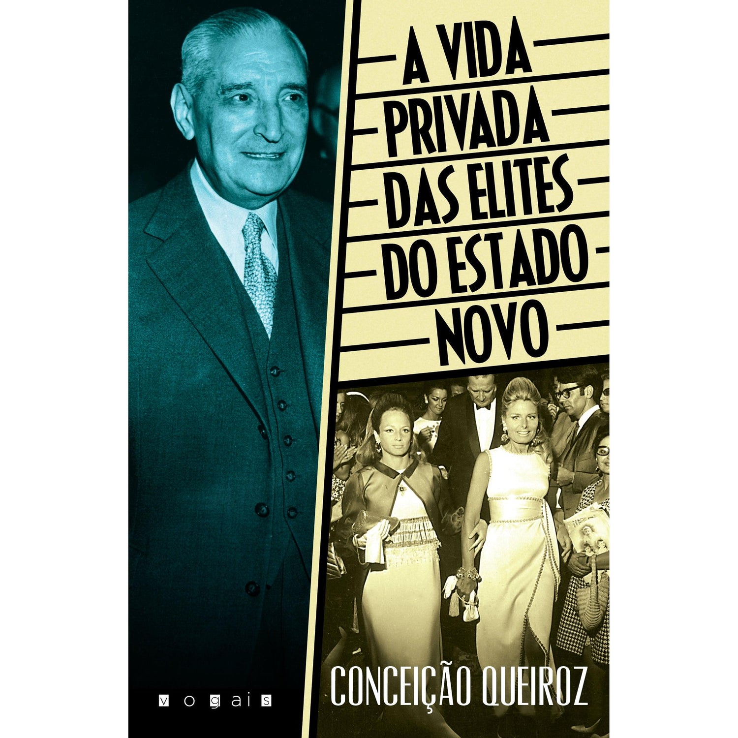 A Vida Privada das Elites do Estado Novo de Conceição Queiroz