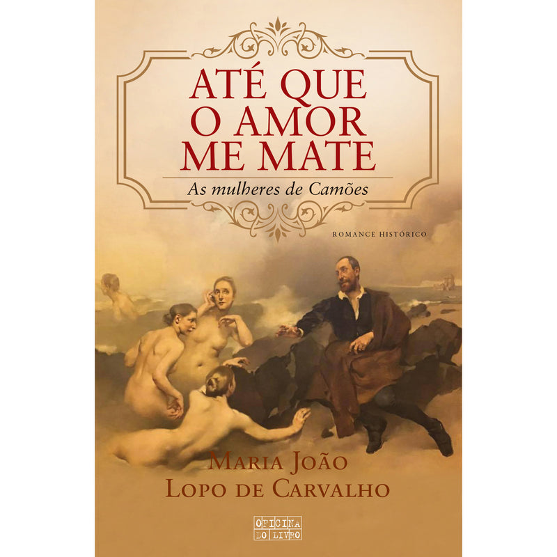 Até que o Amor Me Mate de Maria João Lopo de Carvalho