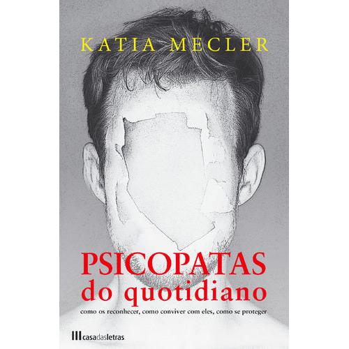 Psicopatas do Quotidiano de Katia Mecler