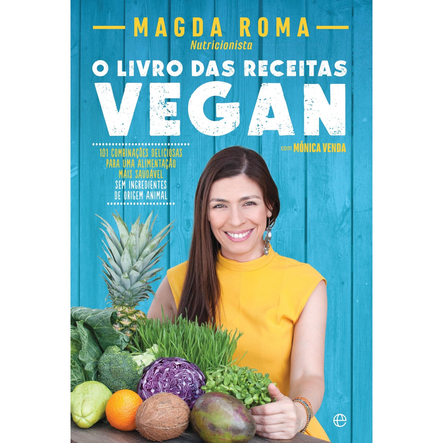O Livro das Receitas Vegan de Mónica Venda