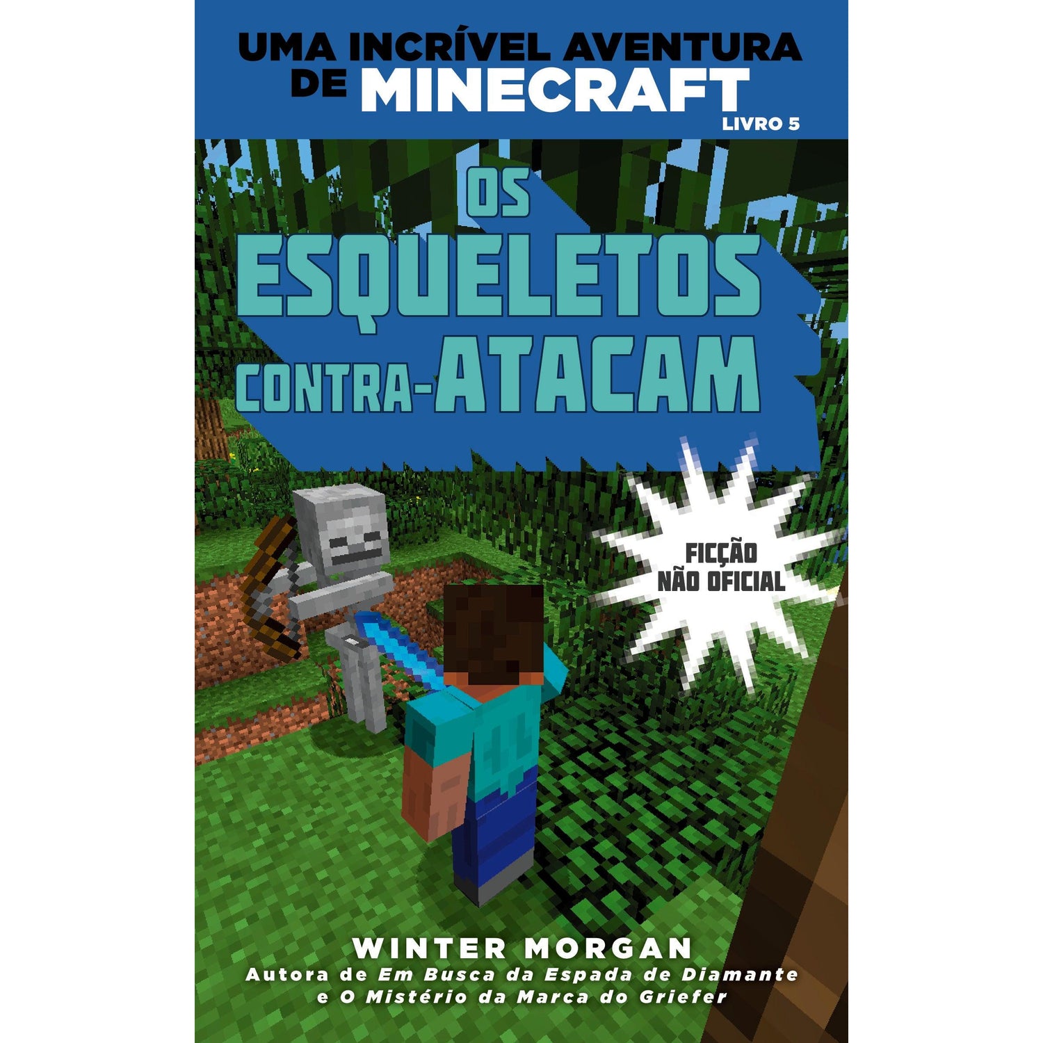 Minecraft - Os Esqueletos Contra-Atacam de Winter Morgan