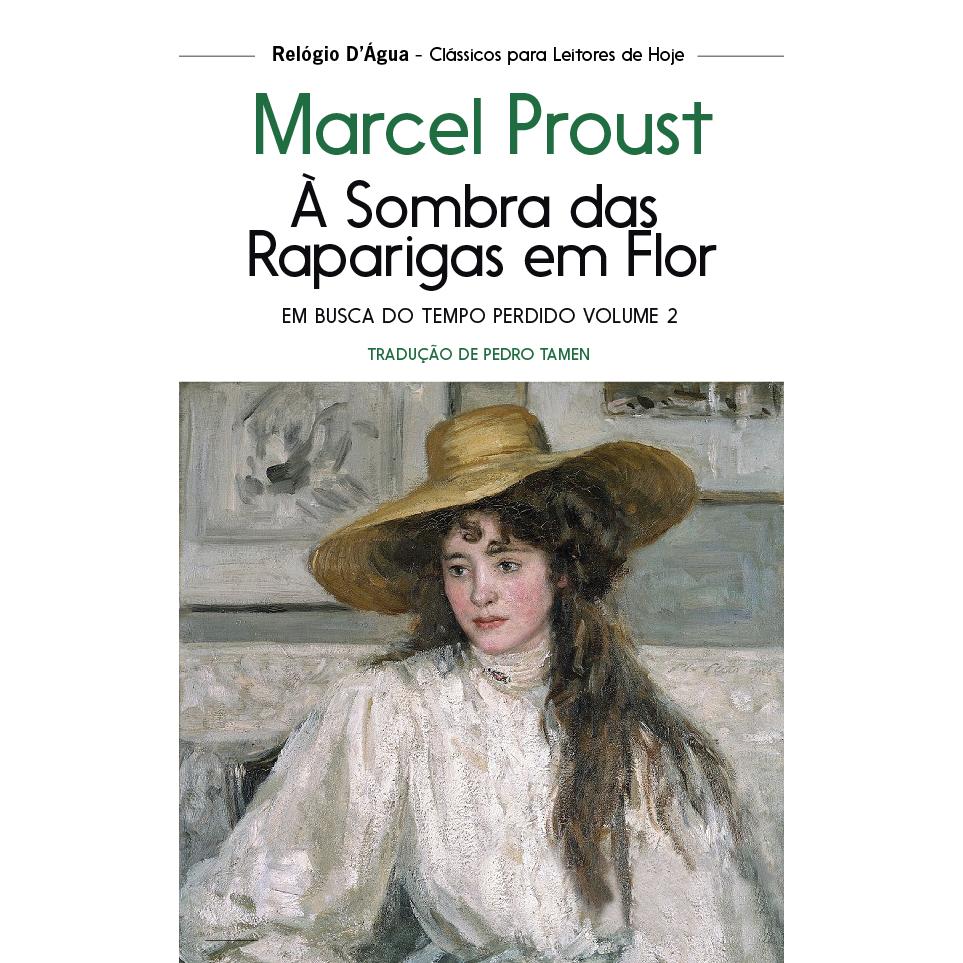 Em Busca do Tempo Perdido - À Sombra das Raparigas em Flor (Volume II) de Marcel Proust