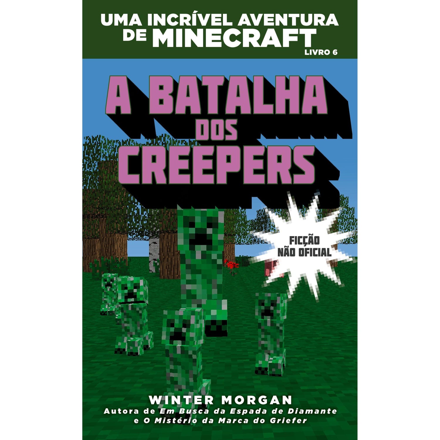 Minecraft - A Batalha dos Creepers de Winter Morgan