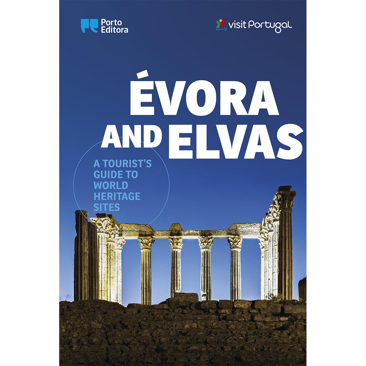 Évora and Elvas - A Tourist's Guide to World Heritage Sites