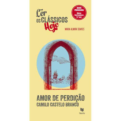 Ler os Clássicos Hoje - Amor de Perdição
