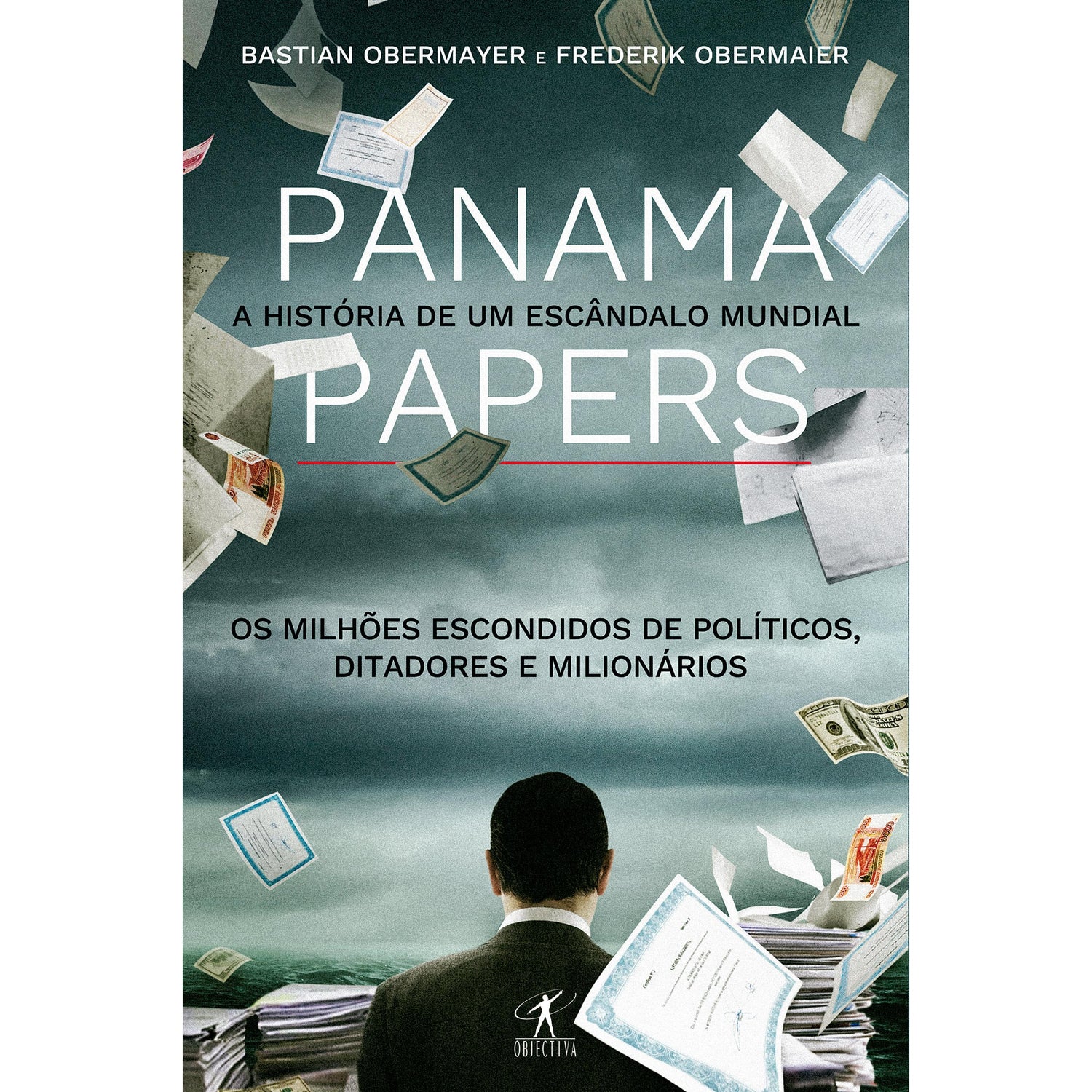 Panama Papers A Hisótia de um Escândalo Mundial de Bastian Obermayer