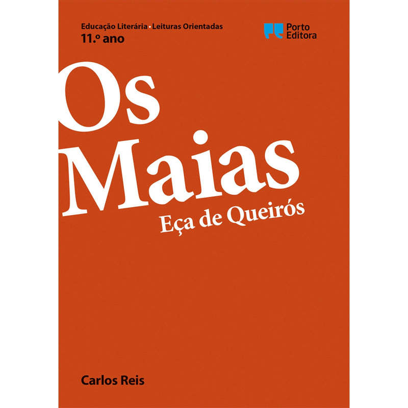 Leituras Orientadas - Os Maias, Eça De Queirós - 11.º Ano de Carlos Reis