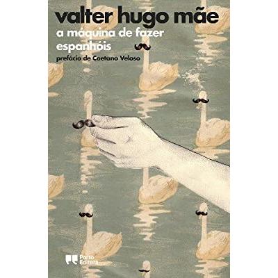 a Máquina de Fazer Espanhóis de valter hugo mãe