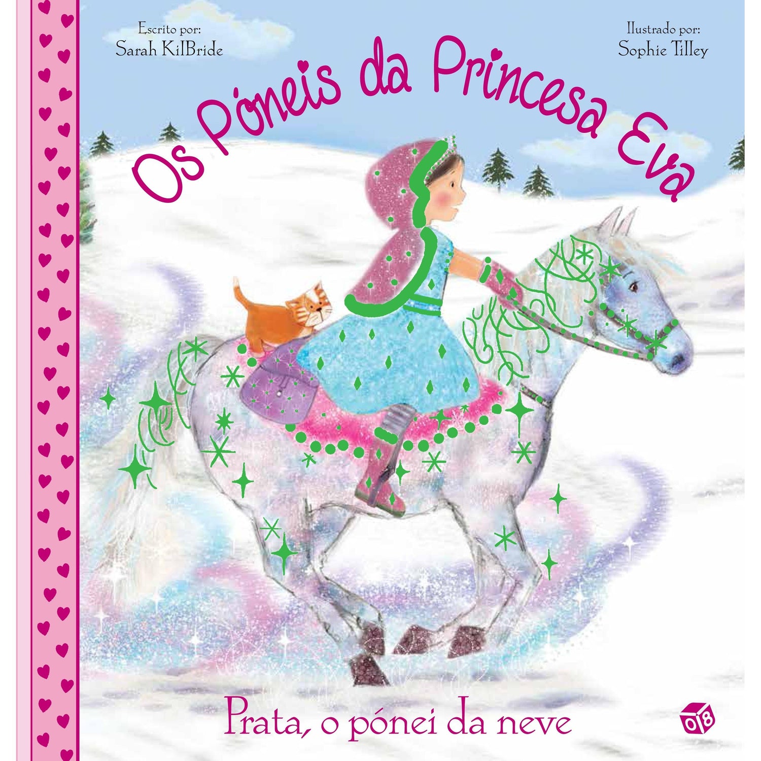 Os Póneis da Princesa Eva - Prata, o Pónei da Neve de Sarah Kilbride