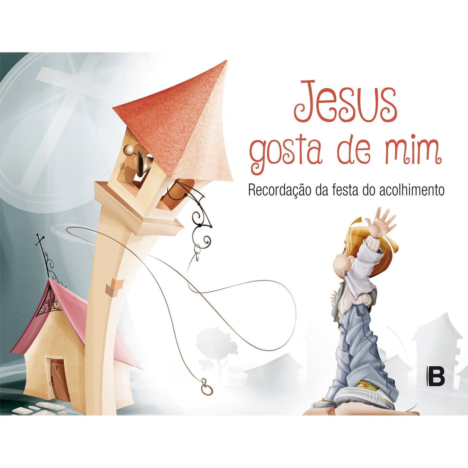 Jesus Gosta de Mim - Recordação da Festa do Acolhimento (Livro de Bolso) de Miguel de Oliveira