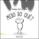 Medo do Quê? de Rodrigo Abril de Abreu