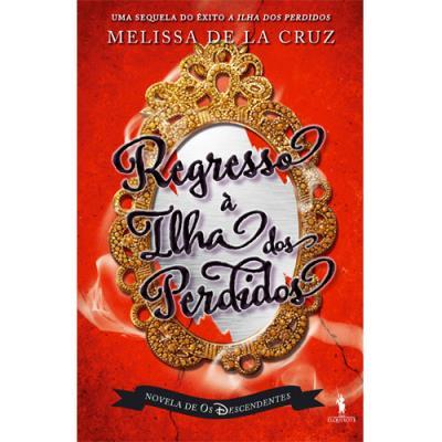Os Descendentes - Regresso à Ilha dos Perdidos de Melissa de La Cruz