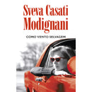 Como Vento Selvagem de Sveva Casati Modignani