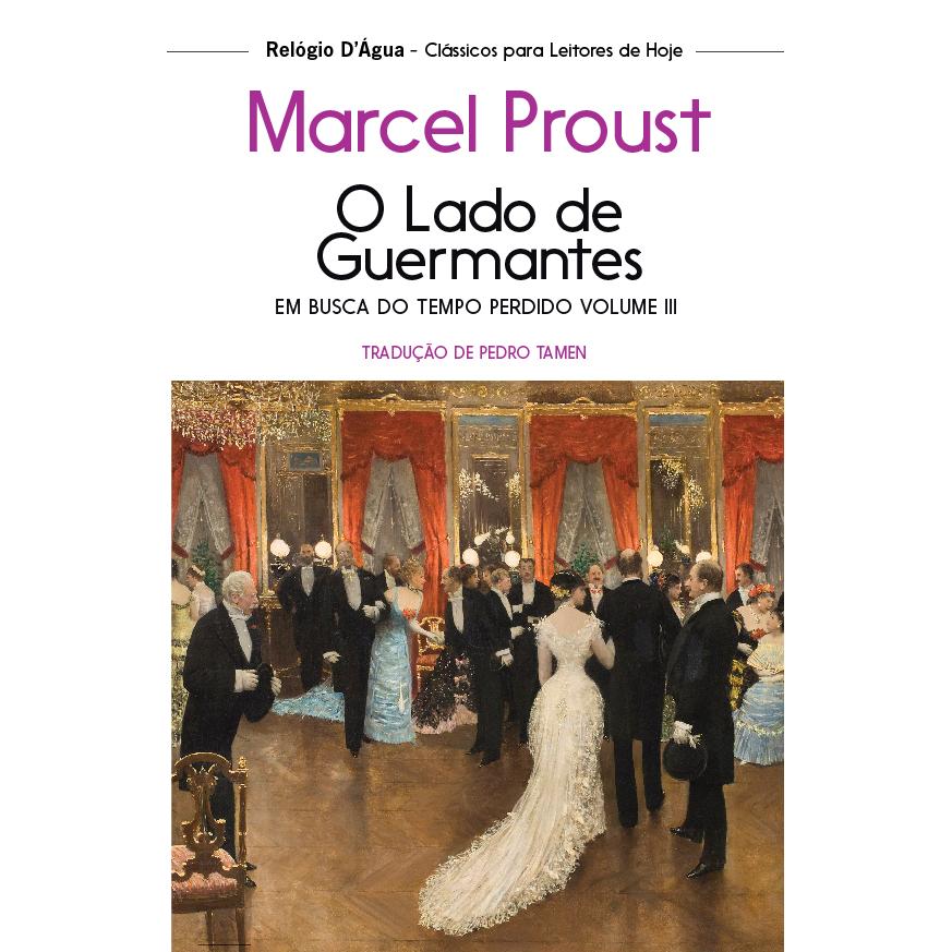 Em Busca do Tempo Perdido - O Lado de Guermantes (Volume III) de Marcel Proust