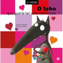 O Lobo que Queria Ter uma Namorada de Orianne Lallemand
