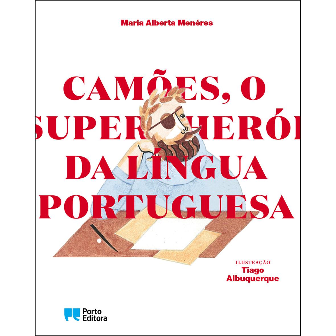 Camões, o Super-Herói da Língua Portuguesa de Maria Alberta Menéres