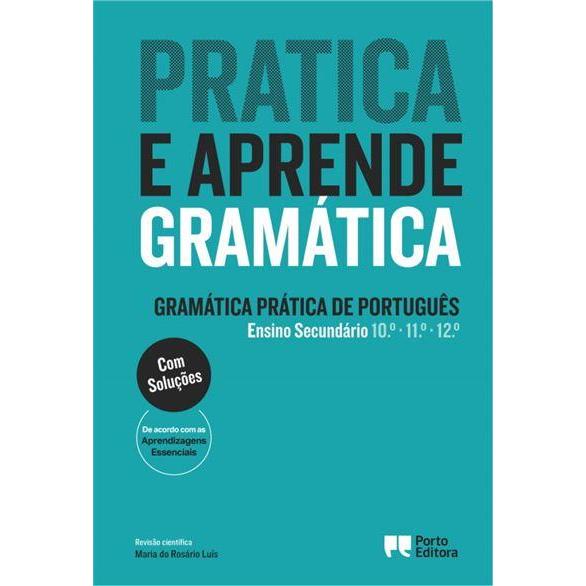 Prática e Aprende Gramática - Gramática Prática de Português - Ensino Secundário
