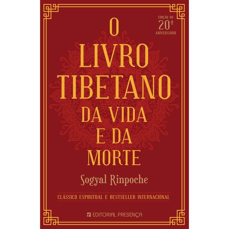 O Livro Tibetano Da Vida E Da Morte de Sogyal Rinpoche;