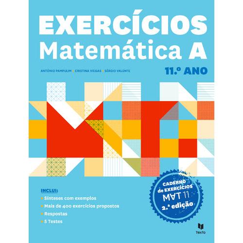 Exercícios e Testes Matemática 11.º Ano de António Carlos Pampulim, Sérgio Valente e Cristina Viegas