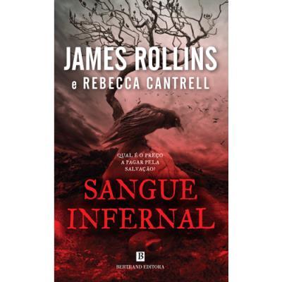 Sangue Infernal de James Rollins e Rebecca Cantrell