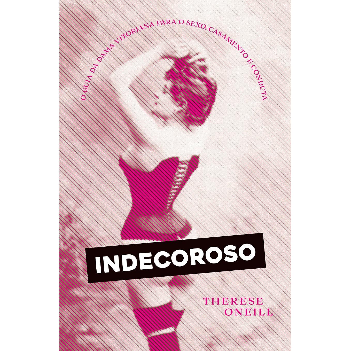 Indecoroso de Therese Oneill