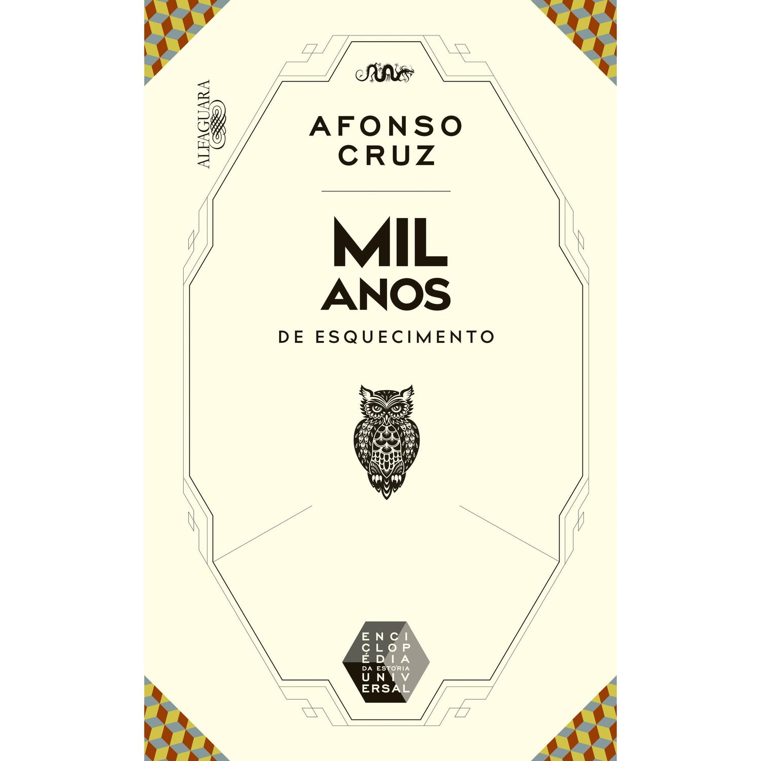 Enciclopédia da Estória Universal - Mil Anos de Esquecimento de Afonso Cruz