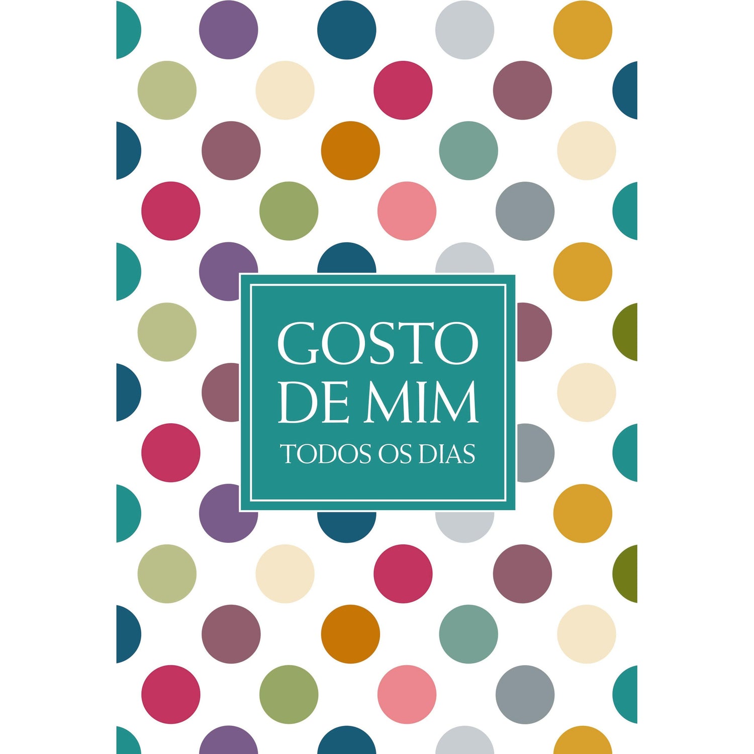 Gosto de Mim Todos os Dias de Ana Bravo