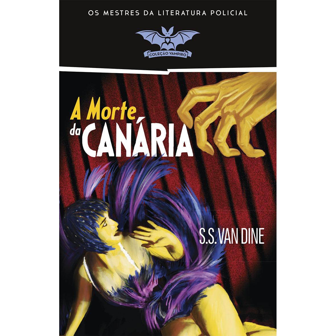 A Morte da Canária (Livro de Bolso) de S S Van Dine
