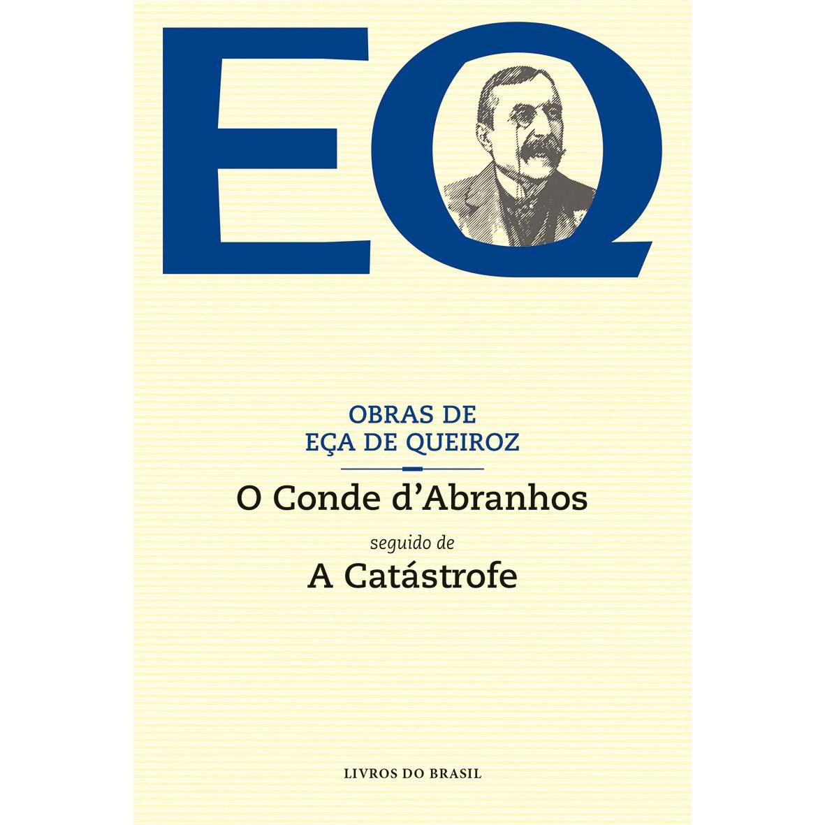 O Conde d'Abranhos seguido de A Catástrofe de Eça de Queiroz