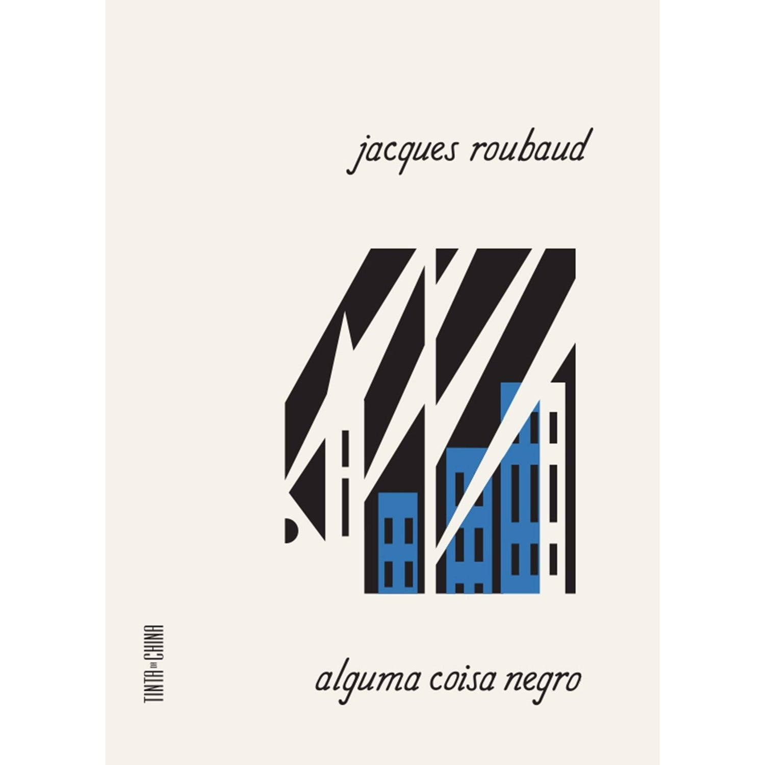 Alguma Coisa Negro de Jacques Roubaud
