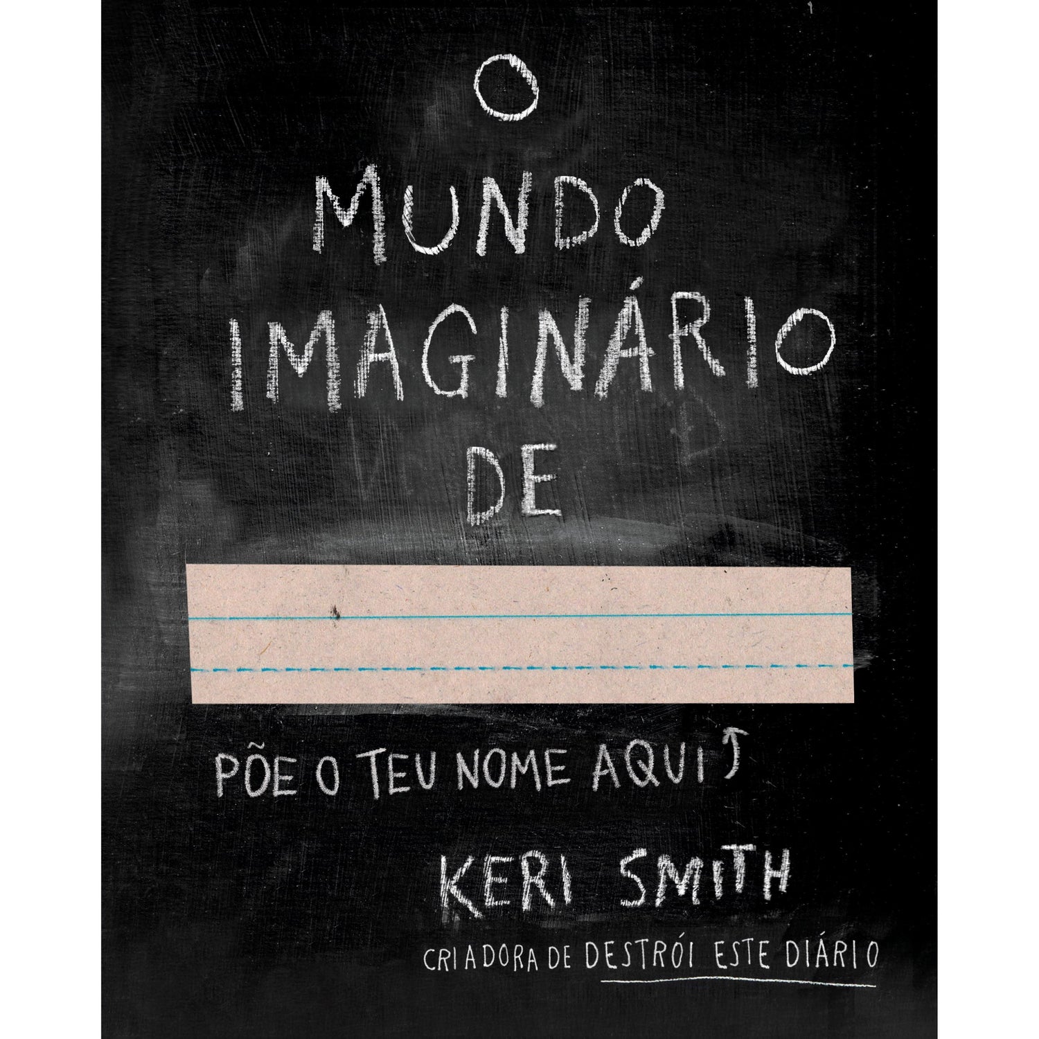 O Mundo Imaginário de ... de Keri Smith