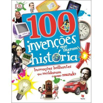 100 Invenções que Fizeram História de Dorling Kindersley