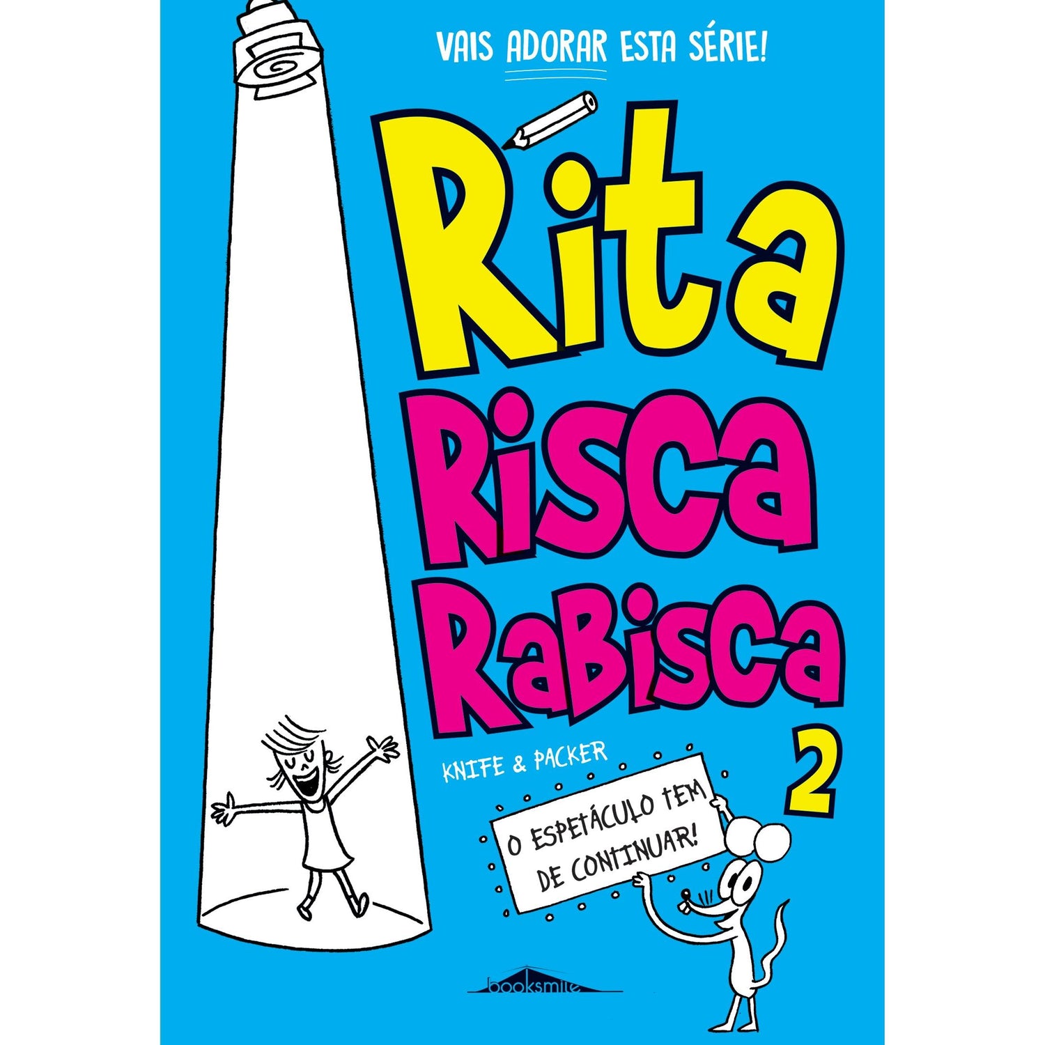 Rita Risca Rabisca - O Espetáculo Tem de Continuar! de Knife & Packer
