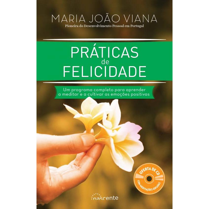 Práticas de Felicidade de Maria João Viana