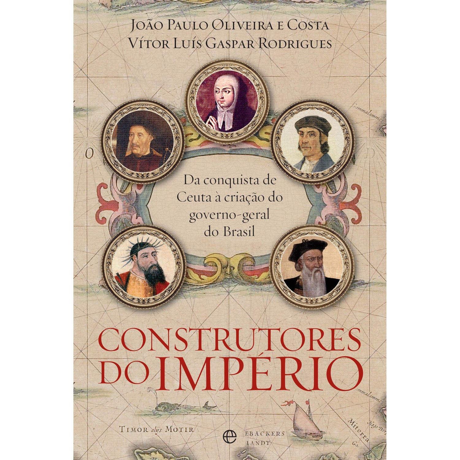 Construtores do Império de João Paulo Oliveira e Costa e Vítor Luís Gaspar Rodrigues